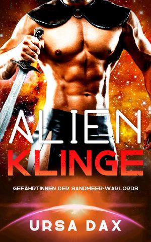 [Gefährtinnen Sandmeer Warlords 06] • Alien-Klinge